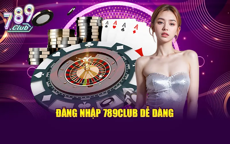 Hướng dẫn đăng nhập 789CLUB dễ dàng
