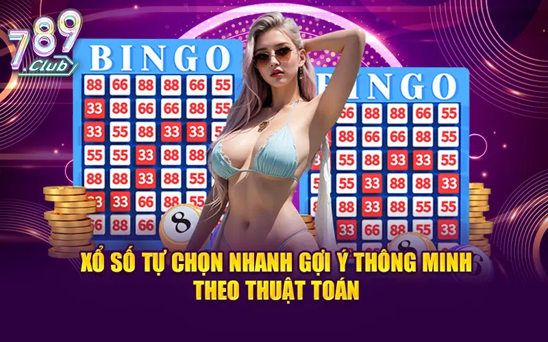 Xổ số tự chọn nhanh gợi ý thông minh theo thuật toán